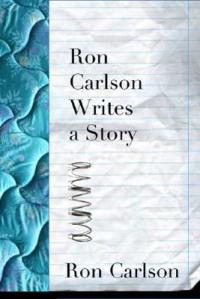Ron-Carlson-Writes-a-Story
